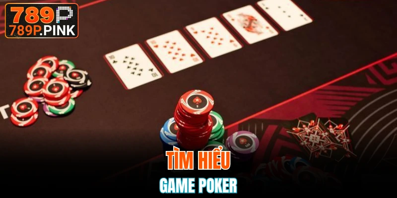Baccarat Online - Hướng Dẫn Chơi Và Mẹo Thắng Dễ Hiểu 5 Tìm hiểu về game Poker