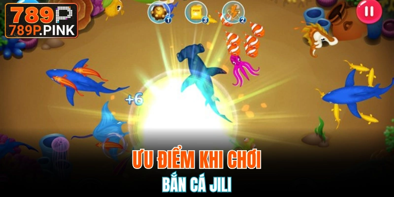 Đánh Giá Sảnh Bắn Cá JILI Càng Chơi Càng Thêm Vui 6 Hai lý do chính siêu thuyết phục người chơi lên đến sảnh